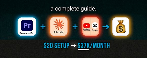 คู่มือฉบับสมบูรณ์: Claude + Premiere Pro + YouTube = $37,000 ต่อเดือน