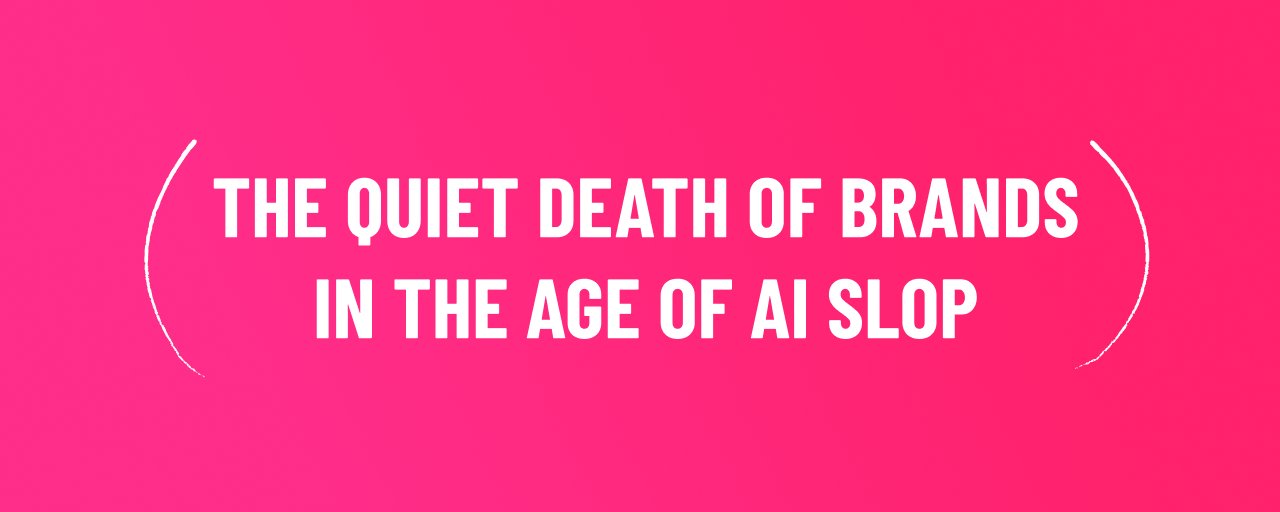 AI スロップとブランドの緩やかな死