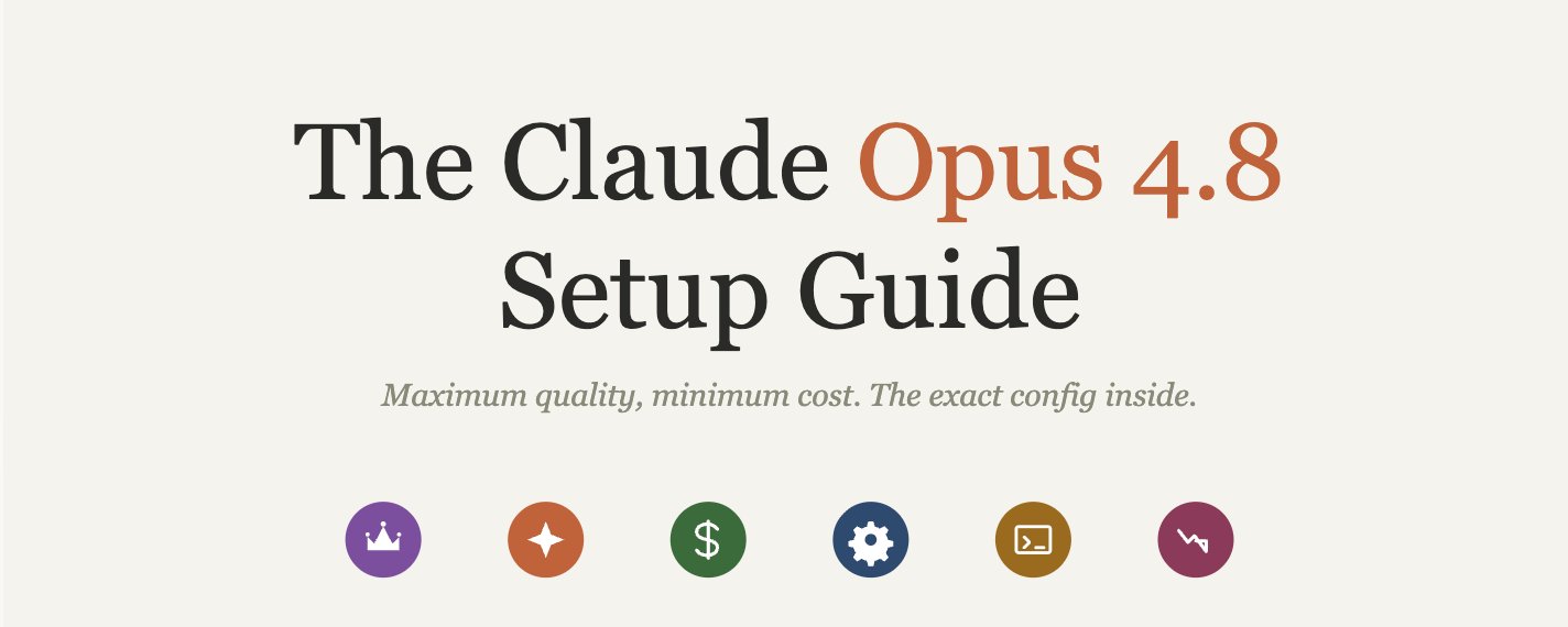 คู่มือการตั้งค่า Claude Opus 4.8: วิธีเพิ่มคุณภาพสูงสุดด้วยต้นทุนที่ต่ำที่สุด (พร้อมการตั้งค่าแบบละเอียด)