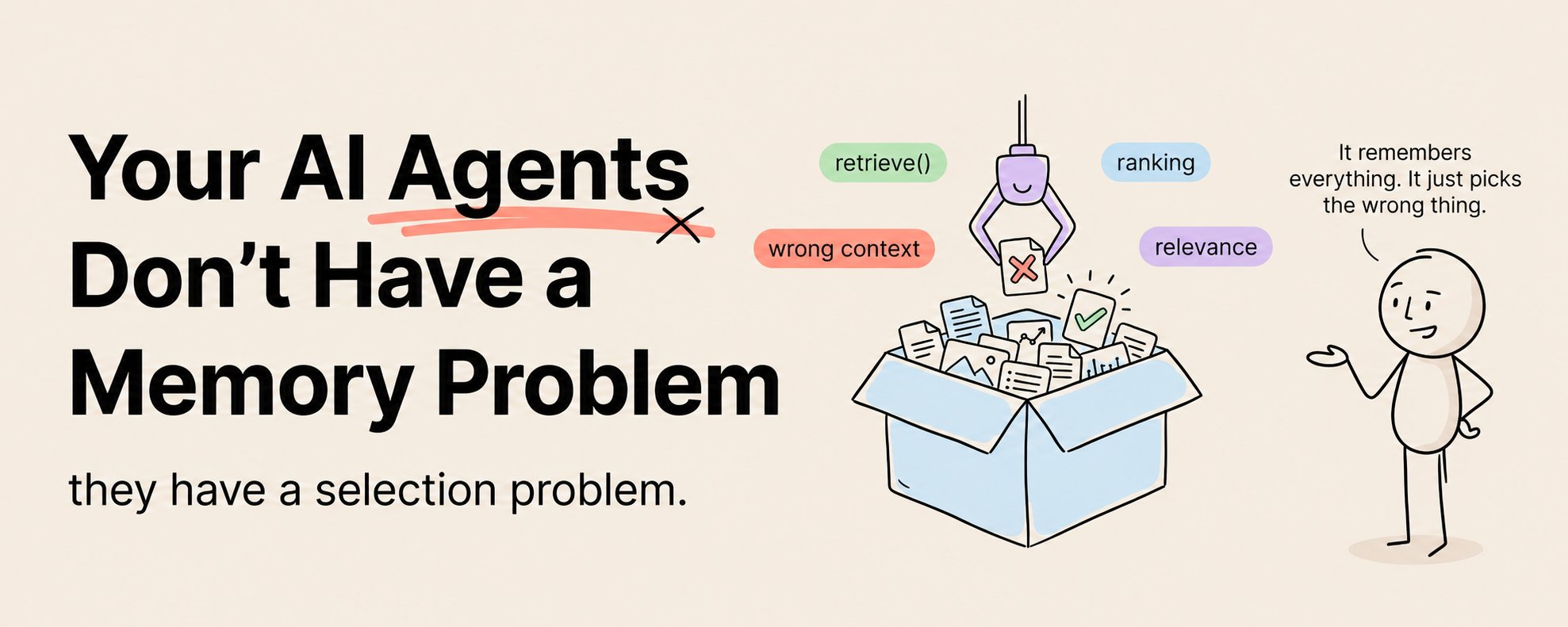 你的 AI Agents 没有记忆问题，而是面临选择困境