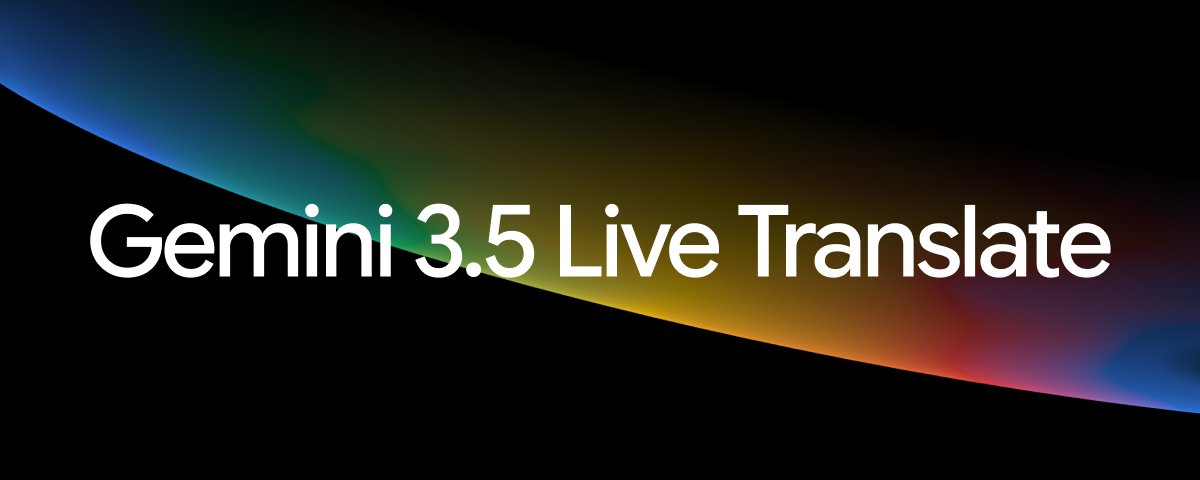 Tradução de voz fluida e natural com o Gemini 3.5 Live Translate
