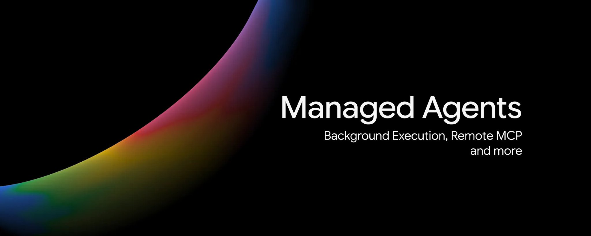 การขยายขีดความสามารถ Managed Agents ใน Gemini API: งานเบื้องหลัง, Remote MCP และอื่นๆ