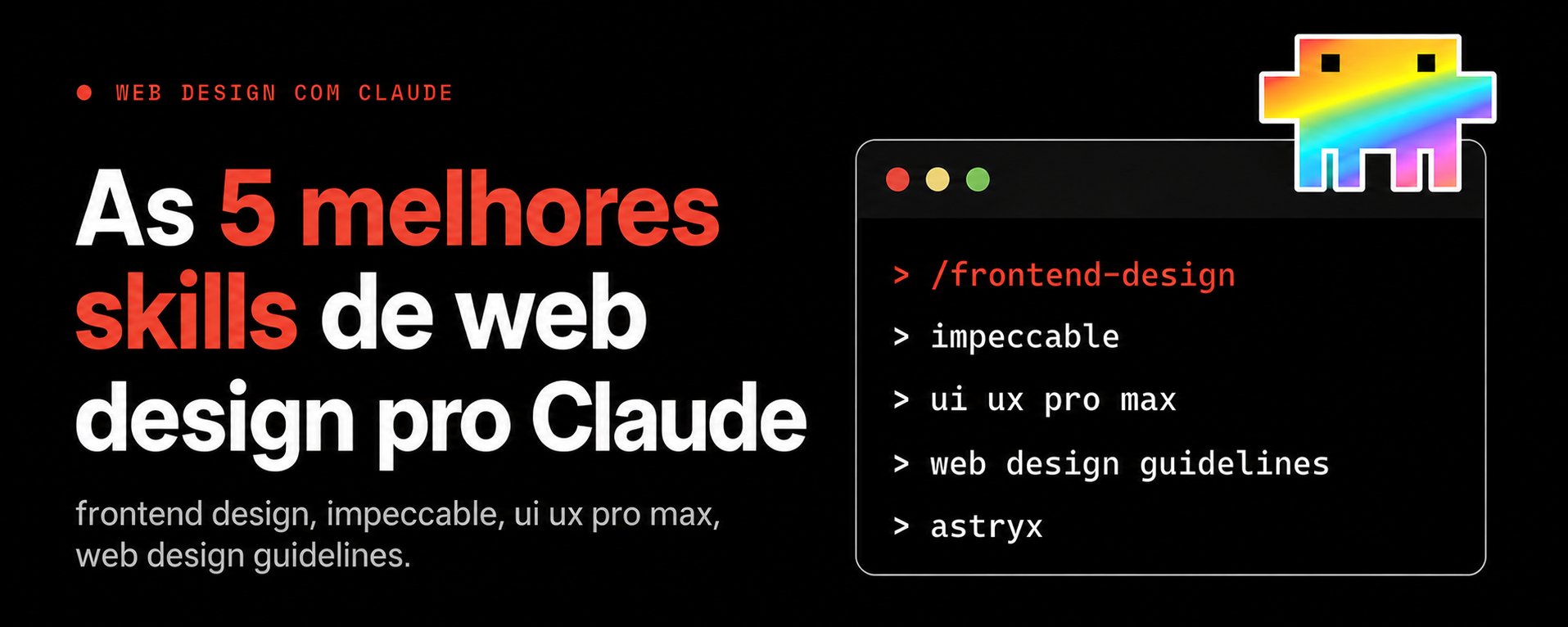 Les 5 meilleures compétences en conception web pour Claude (et comment créer les vôtres)