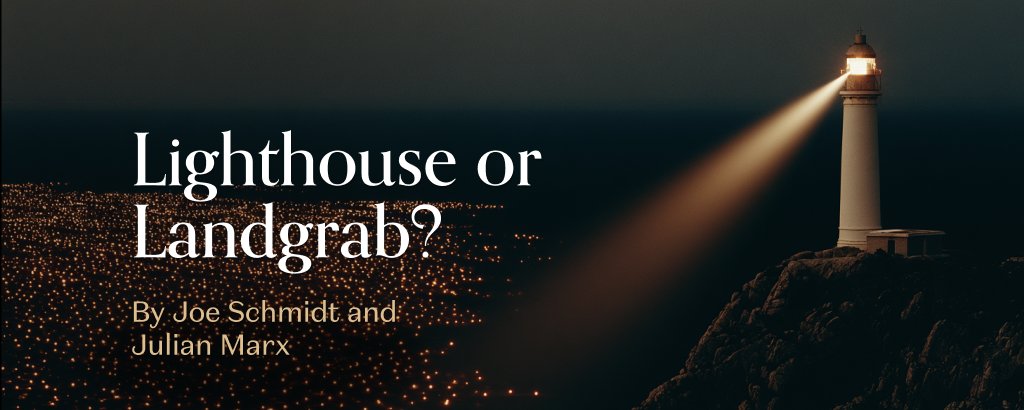 Lighthouse or Landgrab?