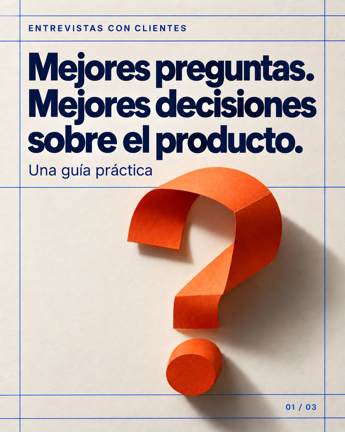 Portada del carrusel: Mejores preguntas. Mejores decisiones sobre el producto.