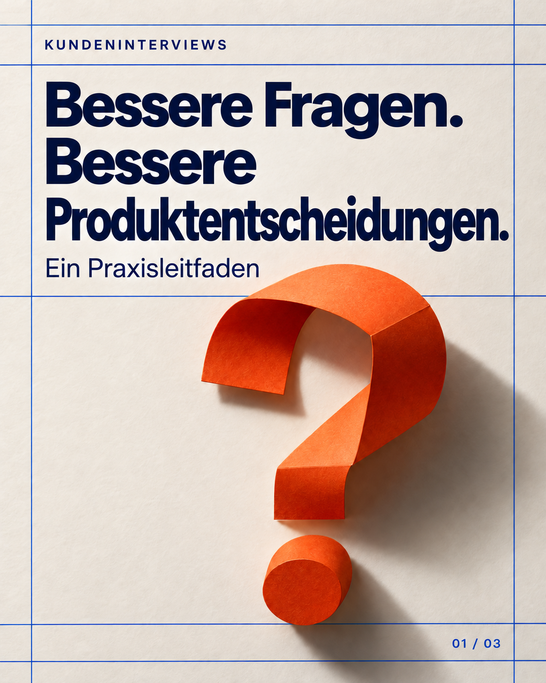 Karussell-Cover: Bessere Fragen. Bessere Produktentscheidungen.